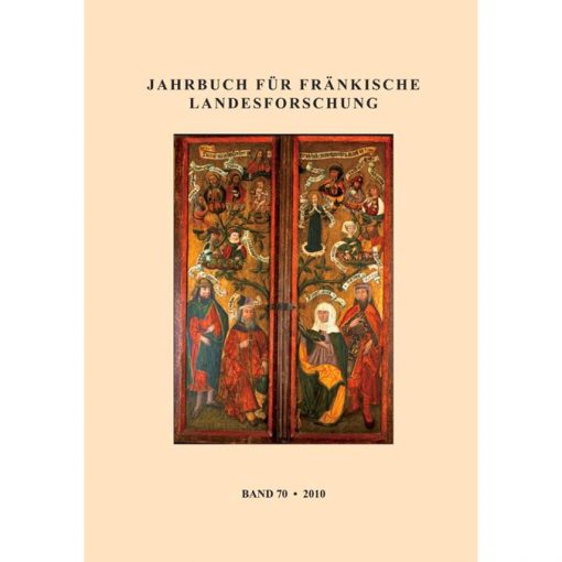 Jahrbuch für fränkische Landesforschung / Jahrbuch für fränkische Landesforschung Band 70 - 2010