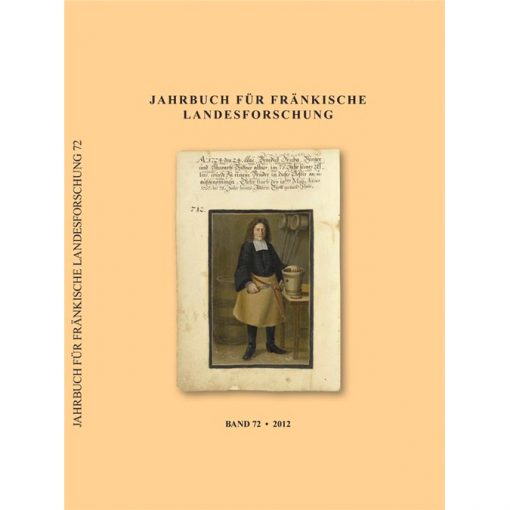 Jahrbuch für fränkische Landesforschung / Jahrbuch für fränkische Landesforschung Band 72 - 2012