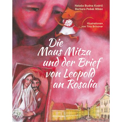 Die Maus Mitza und der Brief Leopolds an Rosalia