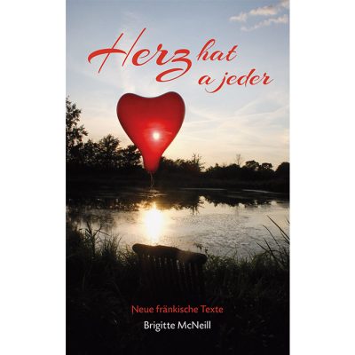 Brigitte McNeill - Mundartbuch "Herz hat a jeder"