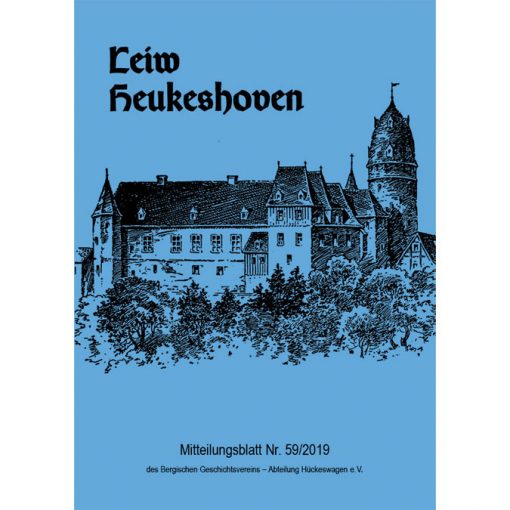 Leiw Heukeshoven. MitteilungsblattNr. 59/2019 des Bergischen Geschichtsvereins - Abteilung Hückeswagen e.V.