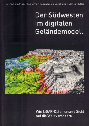 LiDAR. Der Südwesten in digitalen Ansichten