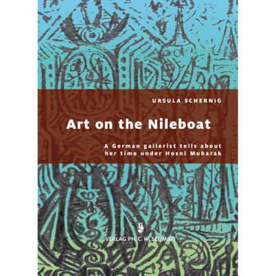 Art on the Nileboat. A German gallerist tells about her time under Hosni Mubarak