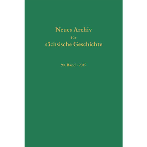 Neues Archiv für sächsische Geschichte Band 90 (2019)