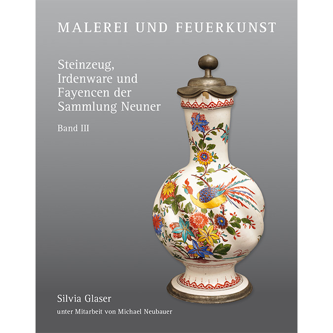 Die Sammlung Neuner. Fayencen im 17. und 18. Jahrhundert.