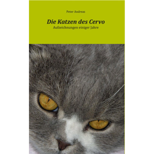 Die Katzen des Cervo - Aufzeichnungen einiger Jahre