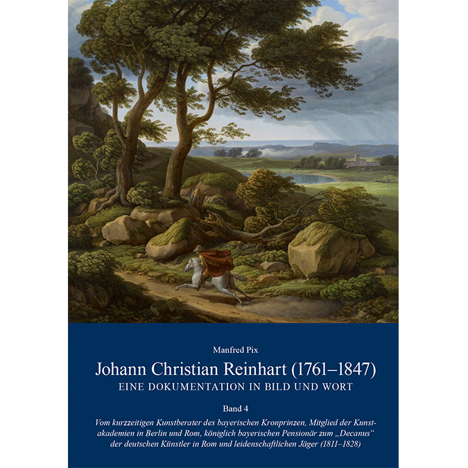 Johann Christian Reinhart (1761-1847) Band 4