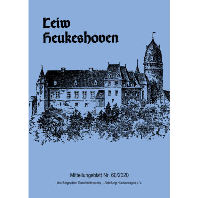 Leiw Heukeshoven - Mitteilungsblatt Nr. 60/2020 des Bergischen Geschichtsvereins - Abteilung Hückeswagen e.V.