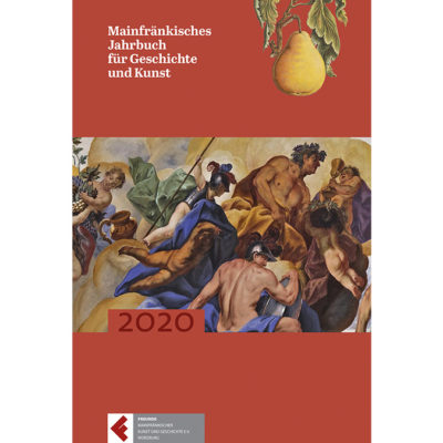 Mainfränkisches Jahrbuch für Geschichte und Kunst (Band 72/2020)