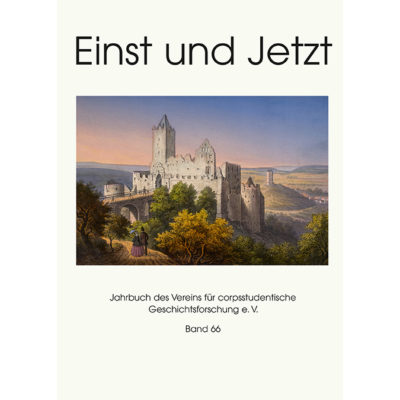 Einst und Jetzt, Band 66 - Jahrbuch 2021 des Vereins für corpsstudentische Geschichtsforschung