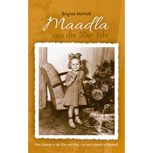 Maadla aus die 50er Jahr, Eine Zeitreise in die 50er und 60er - so war's damals in Neustadt