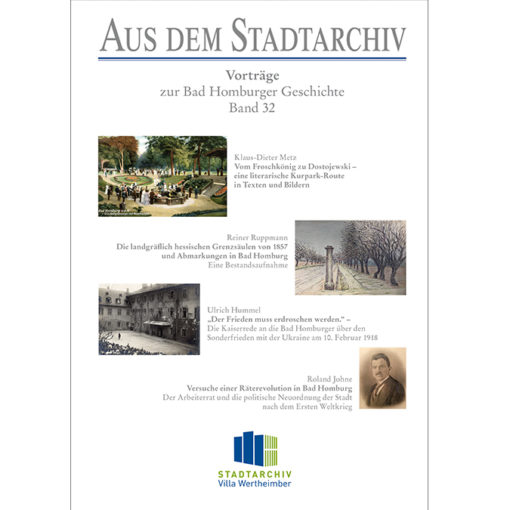 Aus dem Stadtarchiv - Vorträge Bad Homburger Geschichte 32