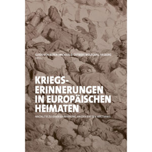 Kriegserinnerungen in europäischen Heimaten