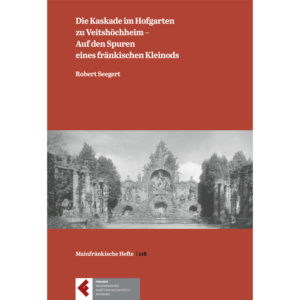 Die Kaskade im Hofgarten zu Veitshöchheim - Auf den Spuren eines fränkischen Kleinods