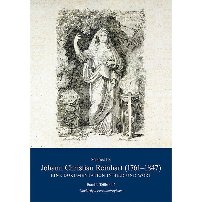 Johann Christian Reinhart (1761-1847) – Band 6, Teilband 2