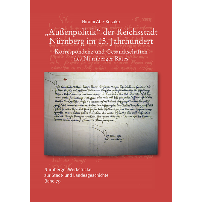 Nürnberg als Paradebeispiel für erfolgreiche „Außenpolitik“ im Spätmittelalter