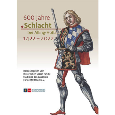 600 Jahre Schlacht bei Alling-Hoflach 1422-2022