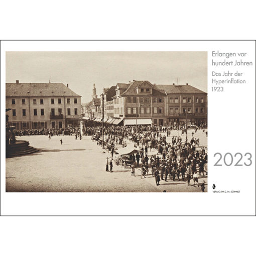Erlangen vor hundert Jahren - Monatskalender 2023