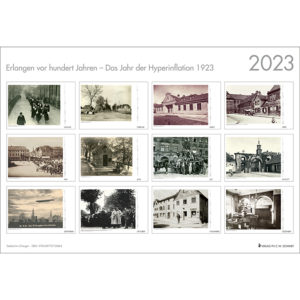 Erlangen vor hundert Jahren - Monatskalender 2023 (Einleger)