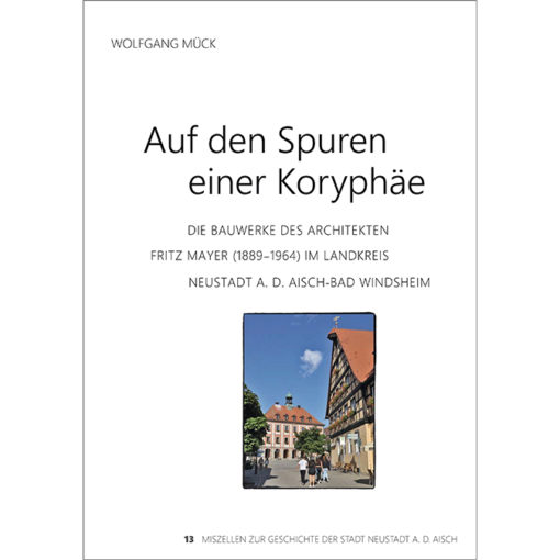 Die Bauwerke des Architekten Fritz Mayer (1889-1964)