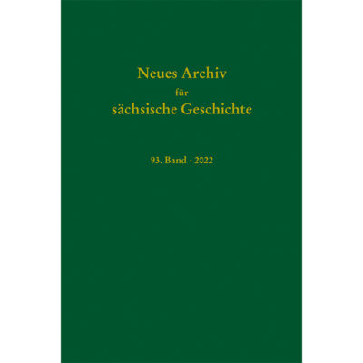 Neues Archiv für Sächsische Geschichte, 93. Band (2022)