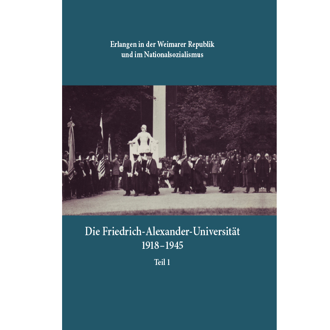 Erlangen in der Weimarer Republik und im Nationalsozialismus, Die Friedrich-Alexander-Universität Erlangen 1918-1945