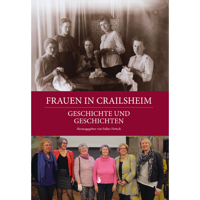 Frauenpower in allen Bereichen – eine reale Stadtgeschichte Crailsheims