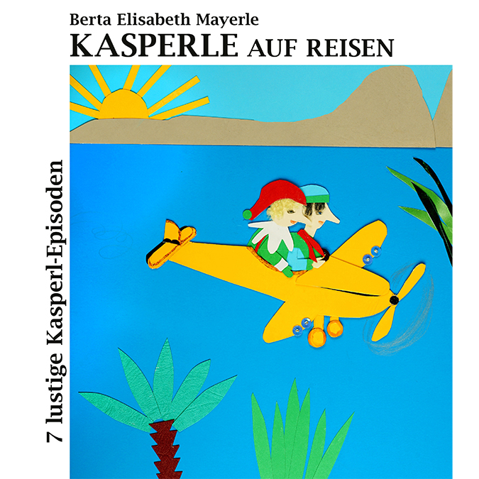 Mit Kasperl und Seppel auf Abenteuer