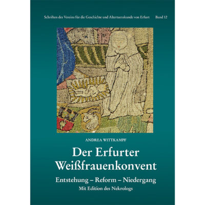 Der Erfurter Weißfrauenkonvent