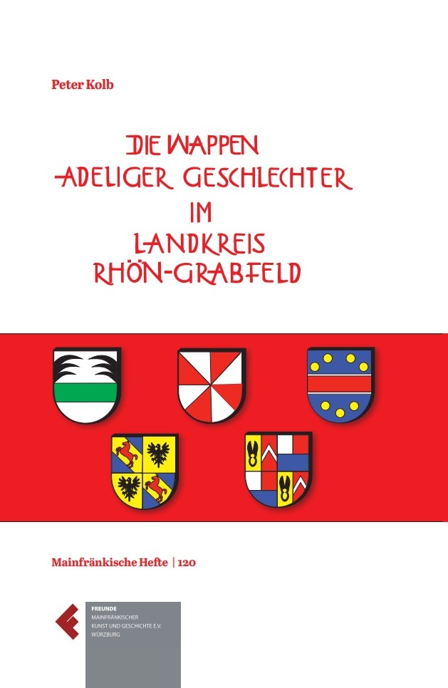 Die Wappen adeliger Geschlechter im Landkreis Rhön-Grabfeld